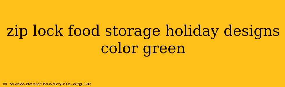 zip lock food storage holiday designs color green