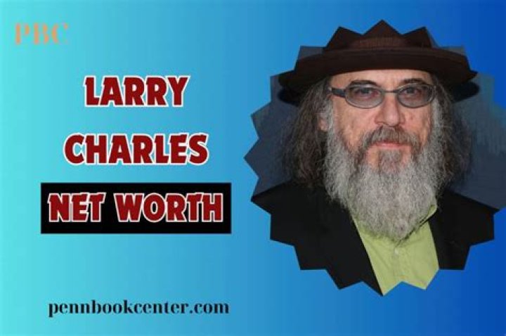 Larry Charles Net Worth | Celebrity Net Worth