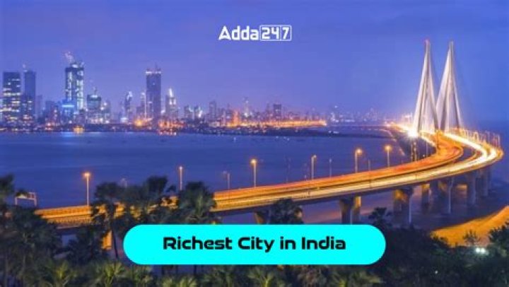 Mumbai Is The Richest City In India With Total Wealth In The Hundreds Of Billions