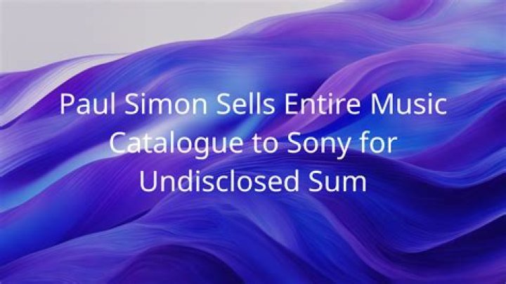 Paul Simon Sells Song Catalogue To Sony For Undisclosed Sum