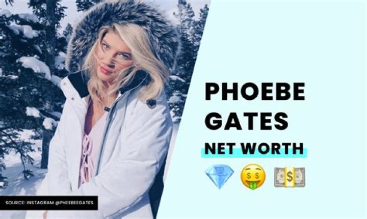 Phoebe Gates Net Worth | Celebrity Net Worth