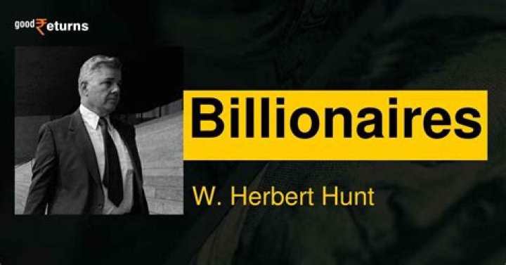 W. Herbert Hunt Net Worth